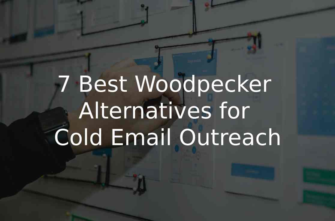 7 Best Woodpecker Alternatives for Cold Email Outreach