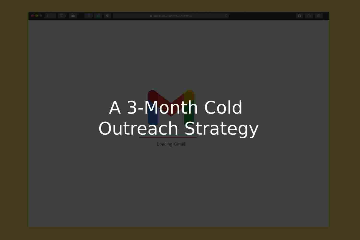 A 3-month Cold Outreach Strategy