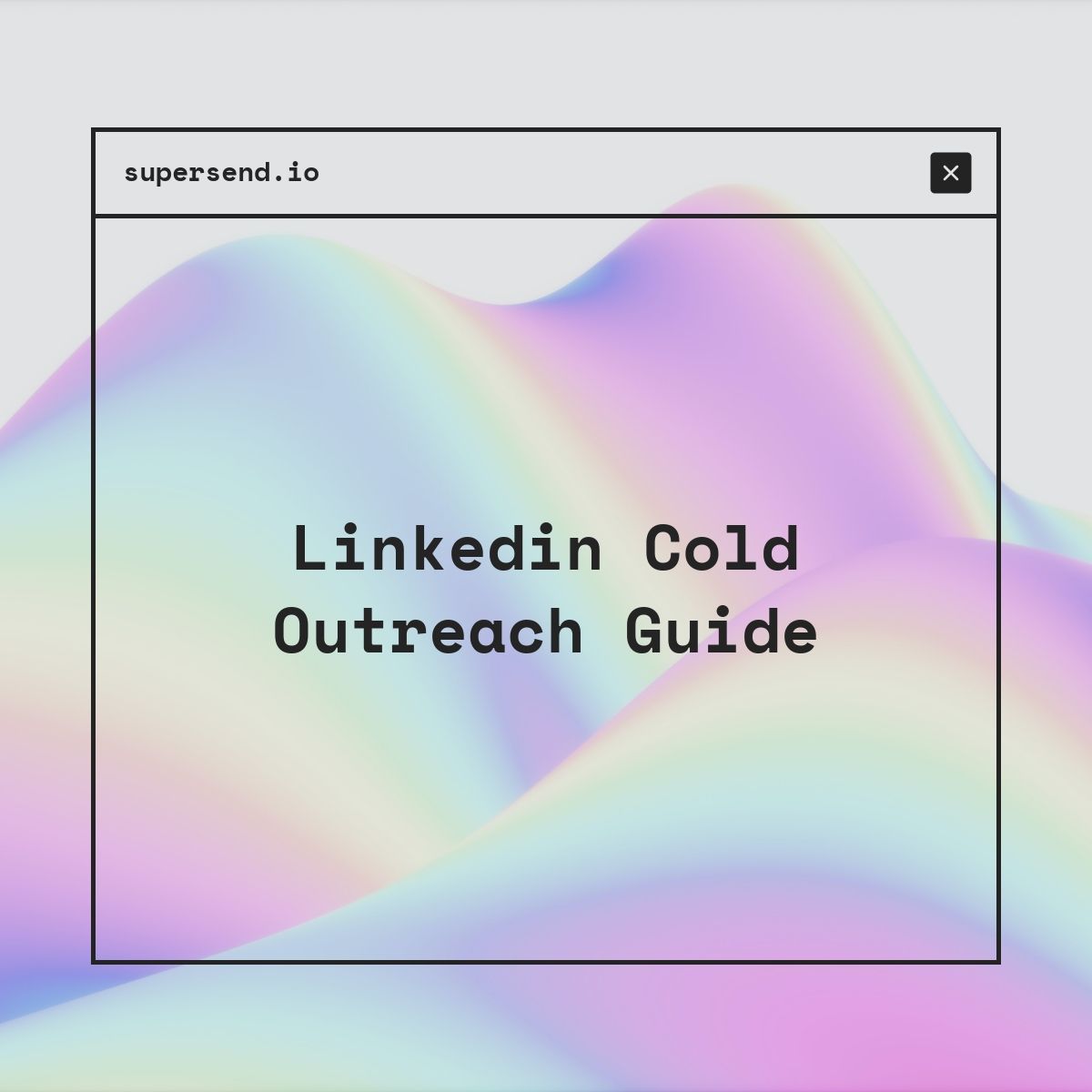 Linkedin Cold Outreach Guide