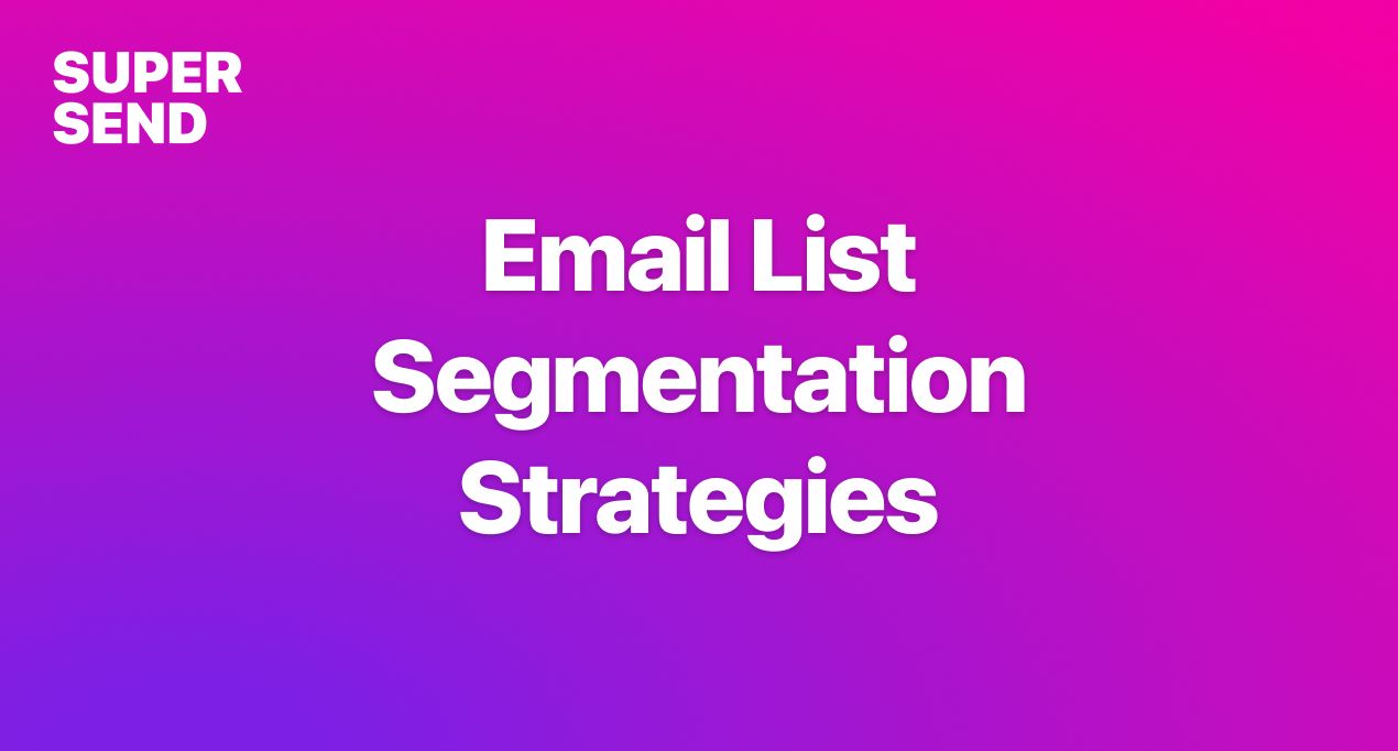 Email list segmentation strategies