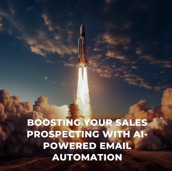 Boosting Your Sales Prospecting with AI-Powered Email Automation